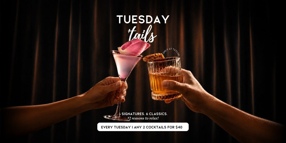 Tuesday Tails in Singapore: Discover 12 Cocktails, Endless Combinations at Taylor Adam